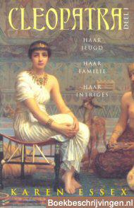 Cleopatra; haar jeugd, familie en intriges