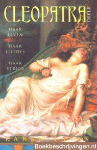 Cleopatra; haar leven, liefdes en strijd