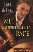 Met voorbedachten rade