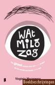 Wat Milo zag