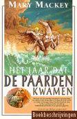 Het jaar dat de paarden kwamen