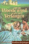 Op de woeste wind van het verlangen