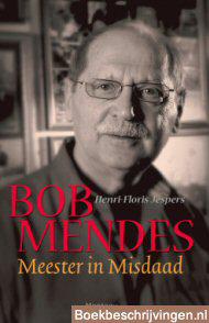 Bob Mendes: meester in misdaad 