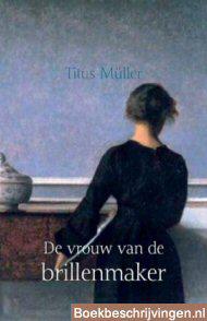 De vrouw van de brillenmaker