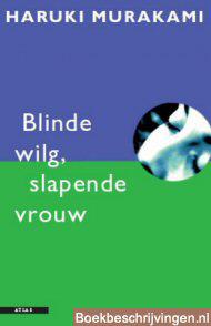 Blinde wilg, slapende vrouw