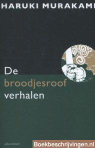 De broodjesroofverhalen