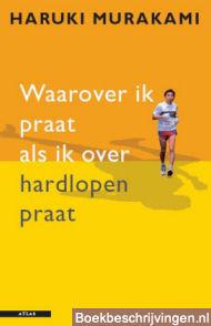 Waarover ik praat als ik over hardlopen praat