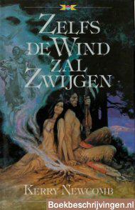 Zelfs de wind zal zwijgen