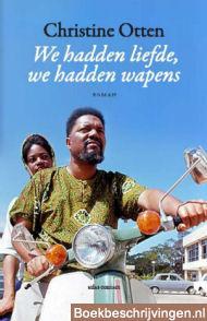 We hadden liefde, we hadden wapens