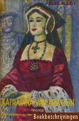 Katharina van Aragon Trilogie