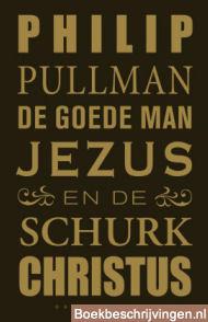 De goede man Jezus en de schoft Christus