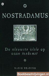 Nostradamus, de nieuwste visie op onze toekomst