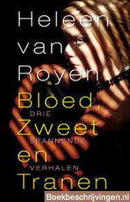 Bloed, zweet en tranen