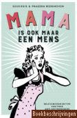 Mama is ook maar een mens