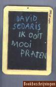 Ik ooit mooi praten 