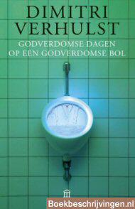 Godverdomse dagen op een godverdomse bol