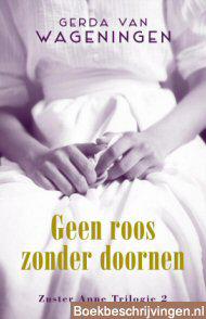 Geen roos zonder doornen