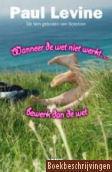 Wanneer de wet niet werkt, bewerk dan de wet