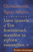 Lieve IJeawele, of een feministisch manifest in vijftien voorstellen