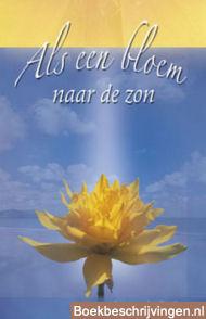 Als een bloem naar de zon