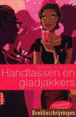 Handtassen en gladjakkers