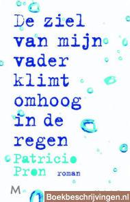 De ziel van mijn vader klimt omhoog in de regen