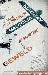 Een plotselinge uitbarsting van geweld