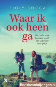 Waar ik ook heen ga