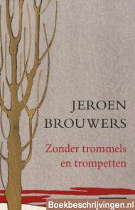 Zonder trommels en trompetten