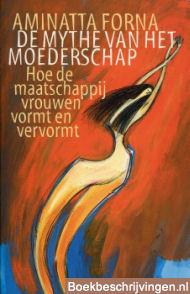 De mythe van het moederschap