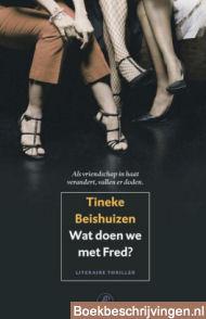 Wat doen we met Fred?