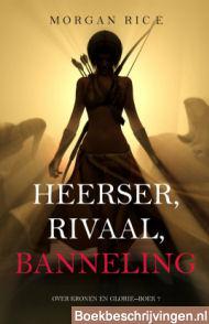 Heerser, rivaal, banneling