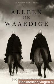 Alleen de waardige