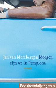 Morgen zijn we in Pamplona