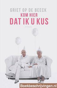 Kom hier dat ik u kus