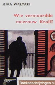 Wie vermoordde mevrouw Kroll?