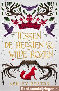 Tussen de beesten en wilde rozen