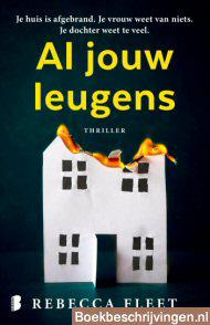 Al jouw leugens