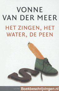 Het zingen, het water, de peen