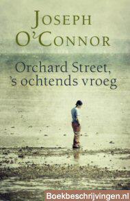 Orchard Street, 's ochtends vroeg