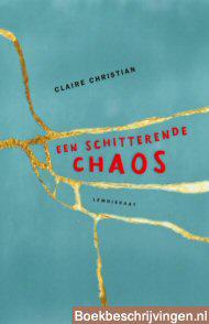 Een schitterende chaos