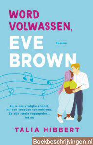 Word volwassen, Eve Brown