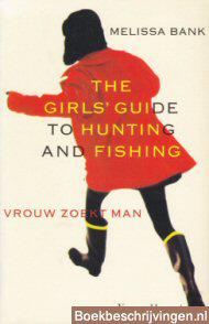 The girl's guide to hunting and fishing