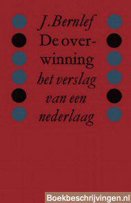 De overwinning; het verslag van een nederlaag