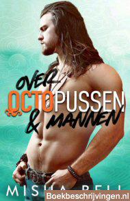 Over octopussen & mannen