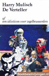 De verteller of een idioticon voor zegelbewaarders