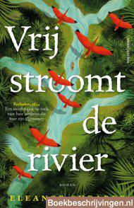 Vrij stroomt de rivier