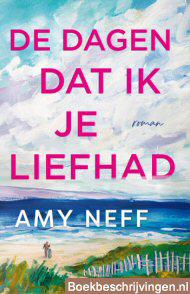 De dagen dat ik je liefhad