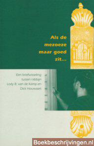 Als de mezoeze maar goed zit...