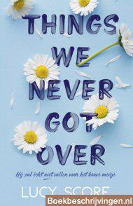 Things we never got over